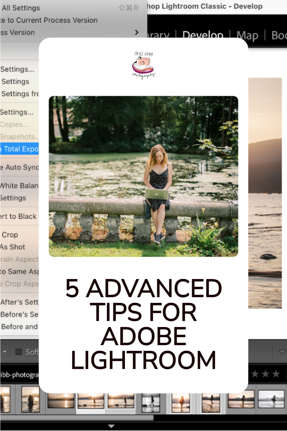 5 Lightroom Tips to Edit Photos Faster - Paige Gribb Photography